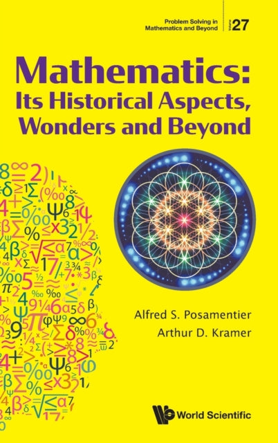 Mathematics: Its Historical Aspects, Wonders And Beyond