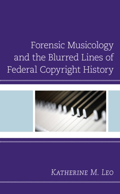 Forensic Musicology and the Blurred Lines of Federal Copyright History