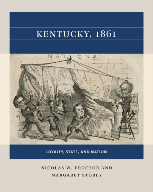 Kentucky, 1861: Loyalty, State, and Nation
