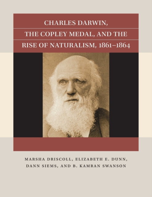 Charles Darwin, the Copley Medal, and the Rise of Naturalism, 1862-1864