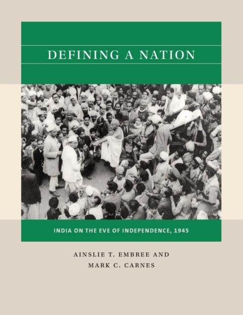 Defining a Nation: India on the Eve of Independence, 1945