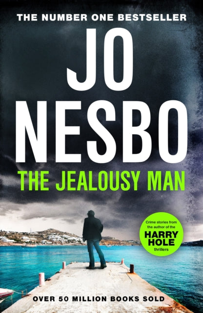 The Jealousy Man: Stories from the Sunday Times no.1 bestselling author of the Harry Hole thrillers