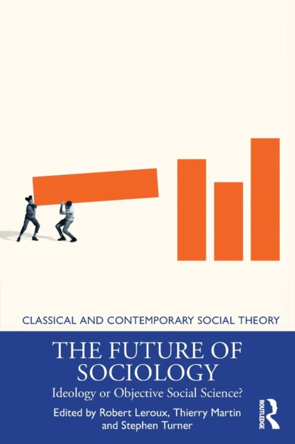The Future of Sociology: Ideology or Objective Social Science?
