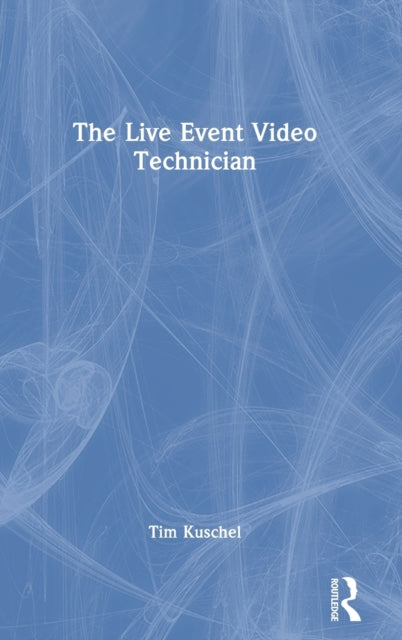 The Live Event Video Technician