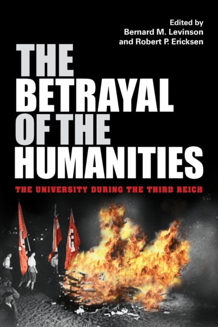 The Betrayal of the Humanities: The University during the Third Reich