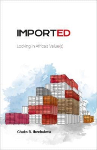 Imported: Locking in Africa's Value(s)