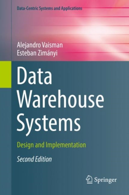 Data Warehouse Systems: Design and Implementation