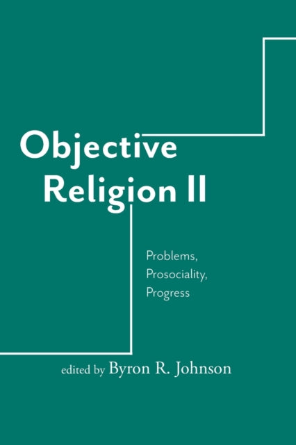 Objective Religion: Problems, Prosociality, Progress
