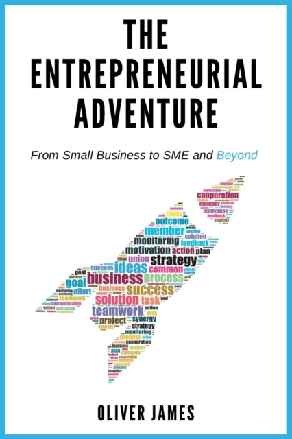 The Entrepreneurial Adventure: From Small Business to SME and Beyond