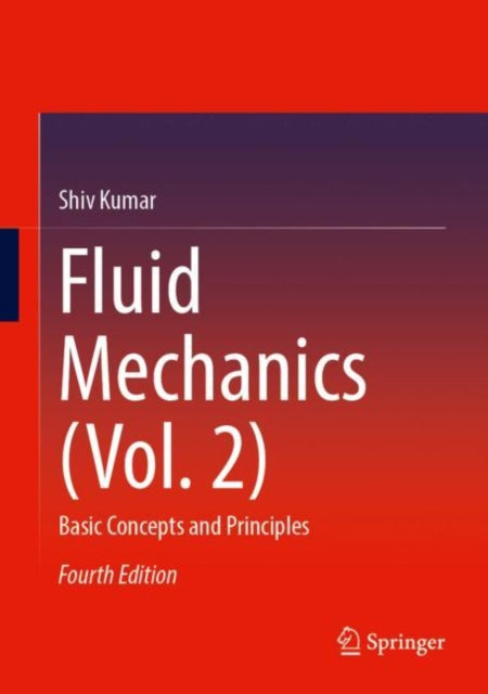 Fluid Mechanics (Vol. 2): Basic Concepts and Principles