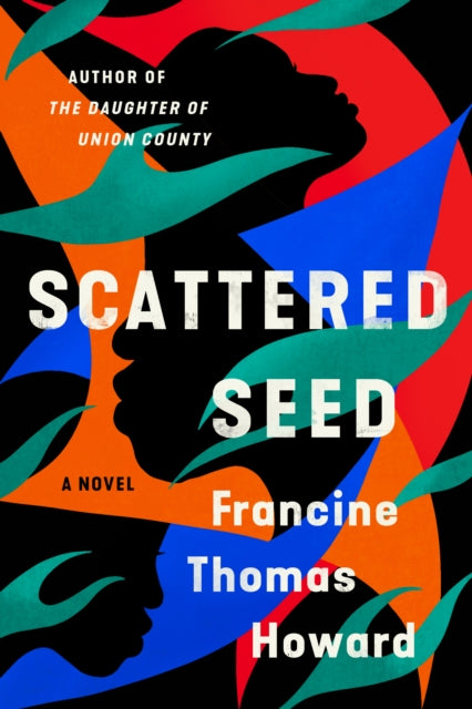 Scattered Seed: A Novel