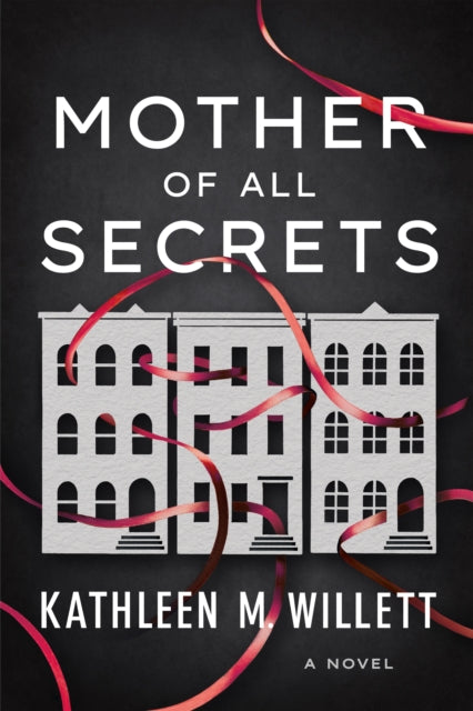 Mother of All Secrets: A Novel