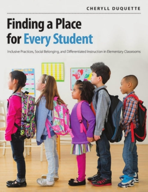Finding a Place for Every Student: Inclusive Practices, Social Belonging, and Differentiated Instruction in Elementary Classrooms