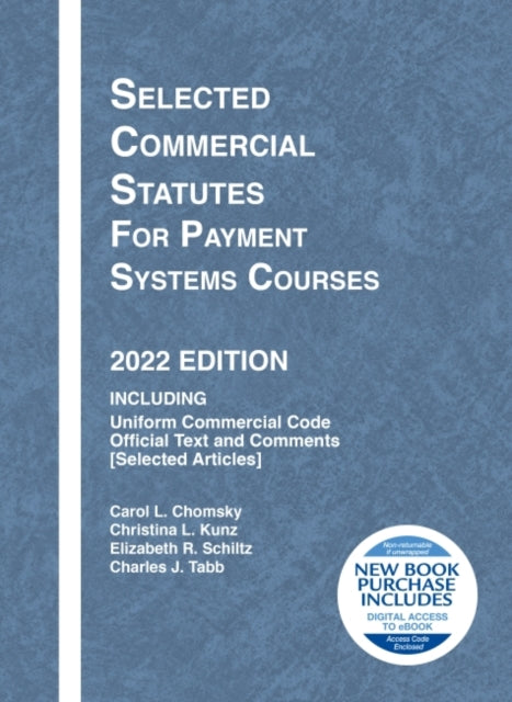 Selected Commercial Statutes for Payment Systems Courses, 2022 Edition