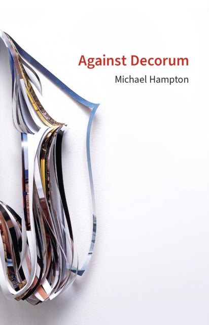 Against Decorum: Michael Hampton