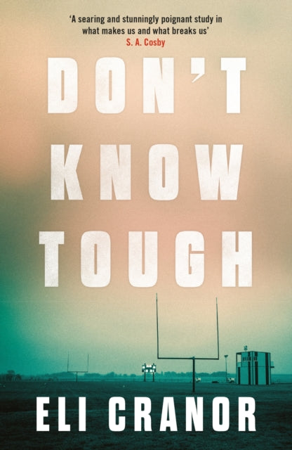Don't Know Tough: 'Southern noir at its finest' NEW YORK TIMES