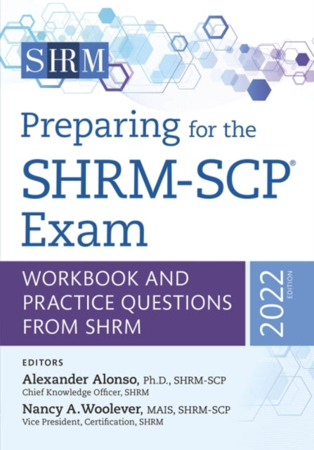Preparing for the SHRM-SCP (R) Exam Volume 2022: Workbook and Practice Questions from SHRM
