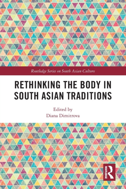 Rethinking the Body in South Asian Traditions