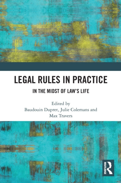 Legal Rules in Practice: In the Midst of Law's Life