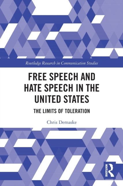 Free Speech and Hate Speech in the United States: The Limits of Toleration