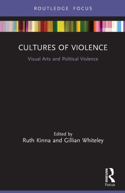 Cultures of Violence: Visual Arts and Political Violence