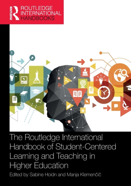 The Routledge International Handbook of Student-Centered Learning and Teaching in Higher Education