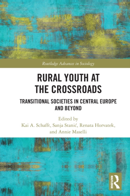 Rural Youth at the Crossroads: Transitional Societies in Central Europe and Beyond