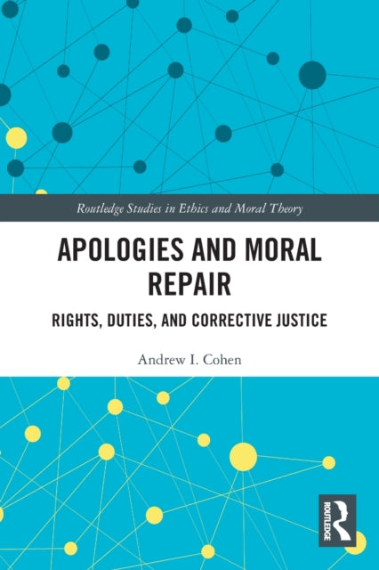 Apologies and Moral Repair: Rights, Duties, and Corrective Justice