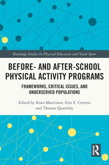 Before and After School Physical Activity Programs: Frameworks, Critical Issues and Underserved Populations