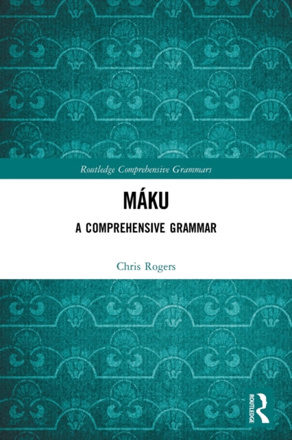 Maku: A Comprehensive Grammar