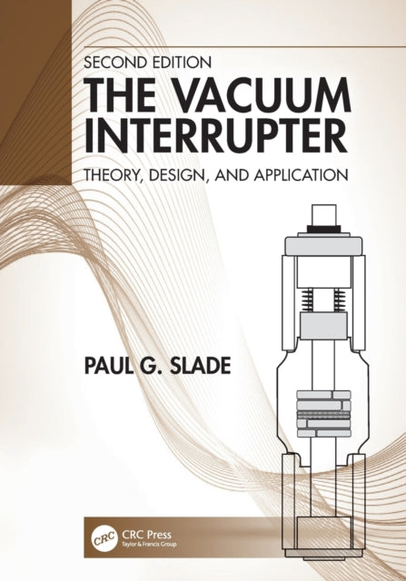 The Vacuum Interrupter: Theory, Design, and Application