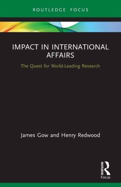 Impact in International Affairs: The Quest for World-Leading Research