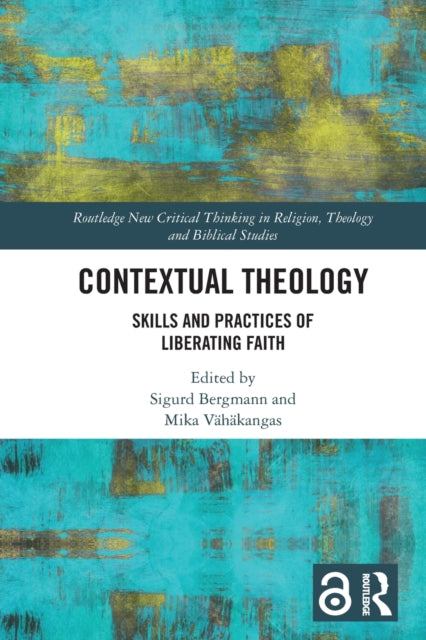Contextual Theology: Skills and Practices of Liberating Faith