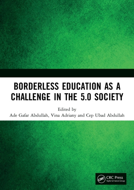 Borderless Education as a Challenge in the 5.0 Society: Proceedings of the 3rd International Conference on Educational Sciences (ICES 2019), November 7, 2019, Bandung, Indonesia