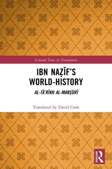 Ibn Nazif's World-History: Al-Ta'rikh al-Mansuri
