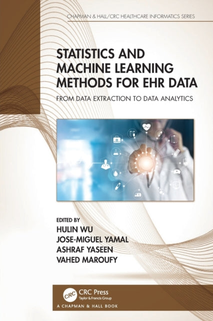 Statistics and Machine Learning Methods for EHR Data: From Data Extraction to Data Analytics
