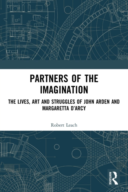 Partners of the Imagination: The Lives, Art and Struggles of John Arden and Margaretta D'Arcy
