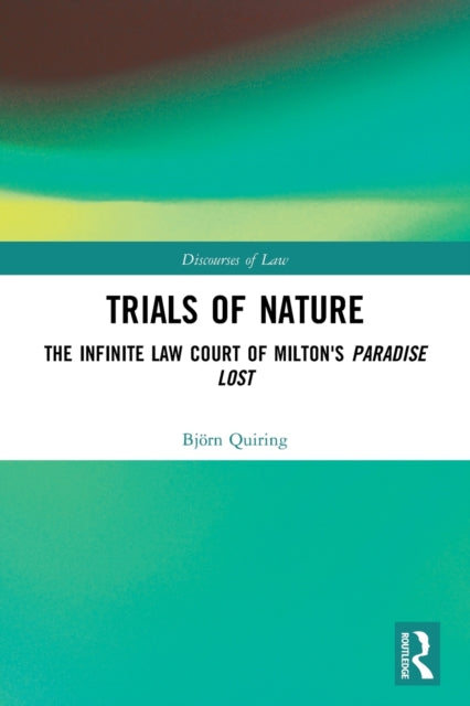 Trials of Nature: The Infinite Law Court of Milton's Paradise Lost