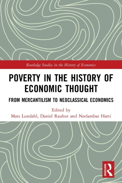 Poverty in the History of Economic Thought: From Mercantilism to Neoclassical Economics