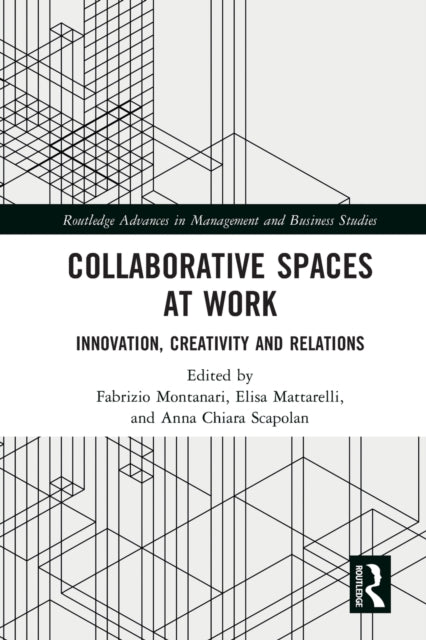 Collaborative Spaces at Work: Innovation, Creativity and Relations