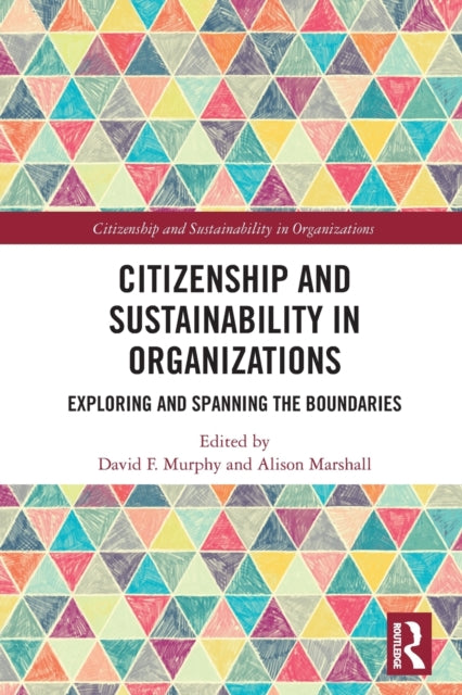 Citizenship and Sustainability in Organizations: Exploring and Spanning the Boundaries