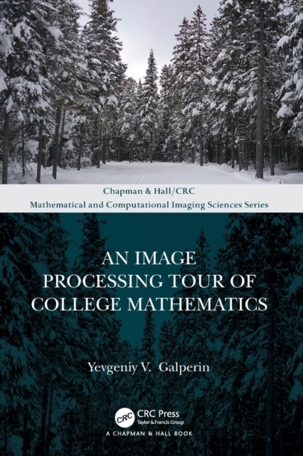 An Image Processing Tour of College Mathematics