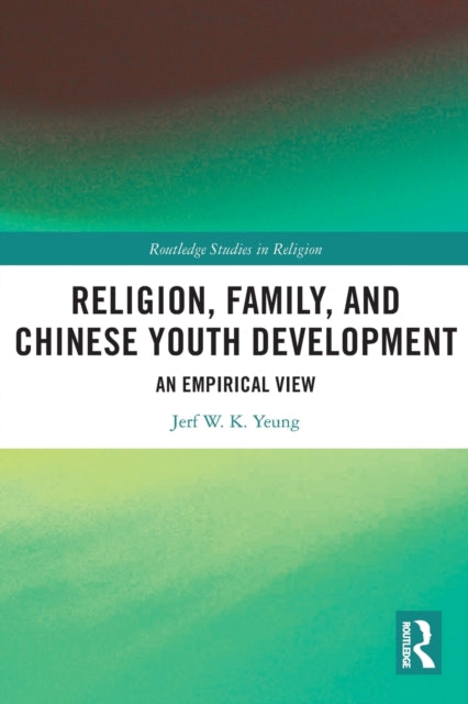 Religion, Family, and Chinese Youth Development: An Empirical View