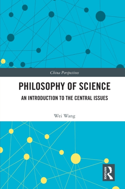 Philosophy of Science: An Introduction to the Central Issues