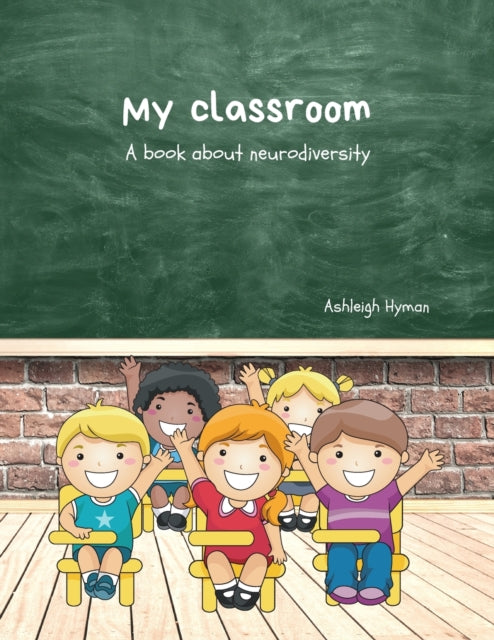 My Classroom: A book about neurodiversity