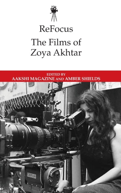 Refocus: the Films of Zoya Akhtar
