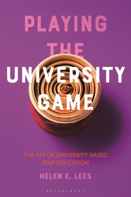 Playing the University Game: The Art of University-Based Self-Education