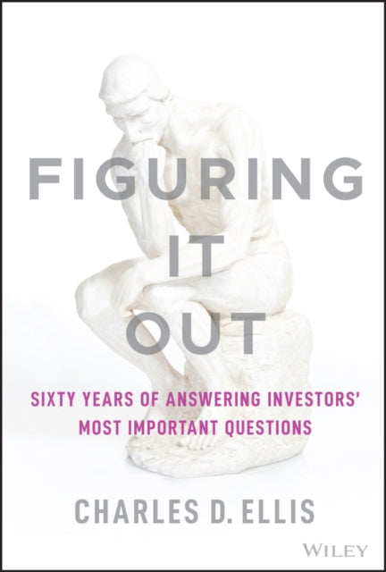 Figuring It Out - Sixty Years of Answering Investors' Most Important Questions