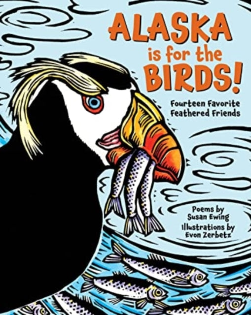 Alaska is for the Birds!: Fourteen Favorite Feathered Friends
