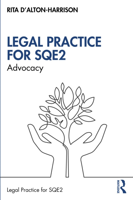 Advocacy for SQE2: A Guide to Legal Practice